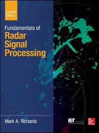 Fundamentals of Radar Signal Processing; Mark Richards; 2014