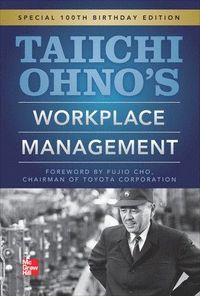 Taiichi Ohnos Workplace Management; Taiichi Ohno; 2013