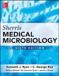 Sherris Medical Microbiology; Kenneth J Ryan, C George Ray, Nafees Ahmad, W Lawrence Drew, James J Plorde; 2014