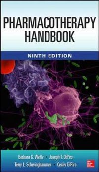 Pharmacotherapy Handbook, 9/E; Barbara Wells; 2014