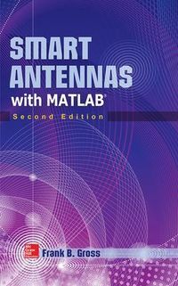Smart Antennas with MATLAB; Frank Gross; 2015