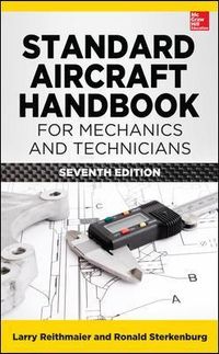 Standard Aircraft Handbook for Mechanics and Technicians; Larry Reithmaier; 2013