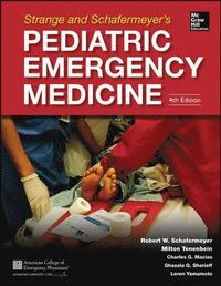 Strange and Schafermeyer's Pediatric Emergency Medicine; Robert Schafermeyer; 2015