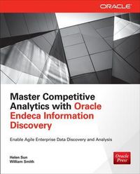 Master Competitive Analytics with Oracle Endeca Information Discovery; Helen Sun; 2014