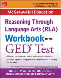 McGraw-Hill Education RLA Workbook for the GED Test; N McGraw-Hill Education Editors, A; 2015