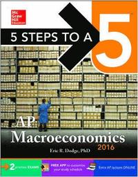 5 Steps to a 5 AP Macroeconomics 2016; Eric Dodge; 2015