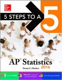 5 Steps to a 5 AP Statistics 2016; Duane Hinders; 2015
