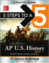 5 Steps to a 5 AP US History 2016, Cross-Platform Edition; Daniel Murphy; 2015