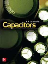 Capacitors; R P Deshpande; 2014