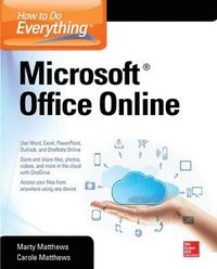 How to Do Everything: Microsoft Office Online; Carole Matthews; 2015
