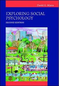 Exploring Social Psychology; David G. Myers; 2000