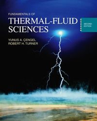Fundamentals of Thermal-fluid SciencesMcGraw-Hill series in mechanical engineering; Yunus A. Çengel, Robert H. Turner; 2005