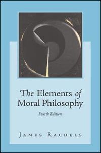The elements of moral philosophy; James Rachels; 2003