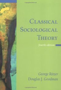 Classical Sociological Theory; George Ritzer; 2003
