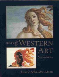 A History of Western Art; Laurie Adams; 2005