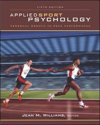 Applied Sport Psychology; Jean Williams; 2005
