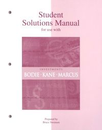 Student Solutions Manual to accompany Investments; Zvi Bodie; 2004