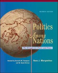 Politics Among Nations; Morgenthau Hans, Kenneth Thompson, Clinton David; 2005