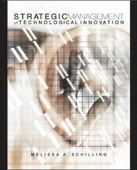 Strategic Management of Technological Innovation; Melissa Schilling; 2004