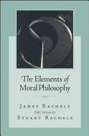 The Elements of Moral Philosophy; Stuart Rachels, Rachels James; 2005