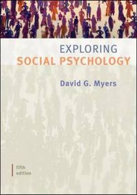 Exploring social psychology; David G. Myers; 2009