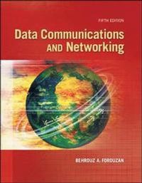 Data Communications and Networking; Behrouz A Forouzan; 2012