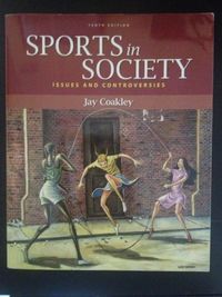 Sports in Society: Issues and Controversies; Jay Coakley; 2008
