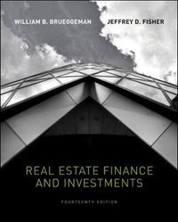 Real Estate Finance & Investments; William Brueggeman; 2010