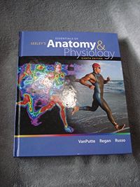 Seeley's Essentials of Anatomy and Physiology; Cinnamon Vanputte; 2012