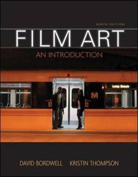 Film Art: An Introduction; David Bordwell, Kristin Thompson; 2010