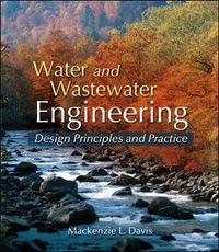 Water and Wastewater Engineering; Mackenzie Davis; 2010