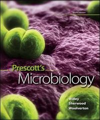 Prescott's Microbiology; Joanne Willey; 2013