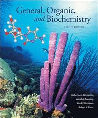 General, Organic and Biochemistry; Katherine J Denniston; 2013