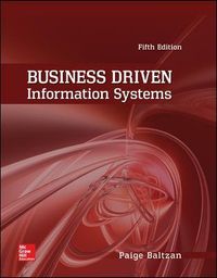 Business Driven Information Systems; Paige Baltzan; 2015