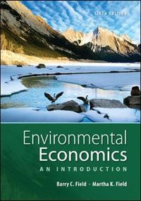 Environmental Economics; Barry Field, Martha K Field; 2012