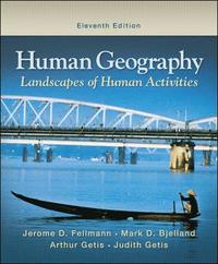 Human Geography; Jerome D. Fellmann, Mark D. Bjelland, Arthur Getis, Judith Gedis; 2009