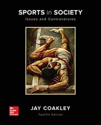 Sports in Society: Issues and Controversies; Jay Coakley; 2016