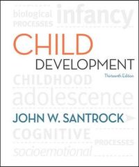 Child Development: An Introduction; John Santrock; 2010
