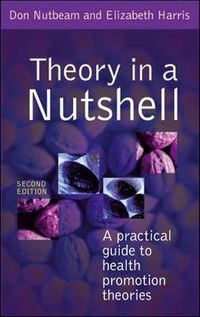 Theory in a Nutshell: A Practical Guide to Health Promotion Theories; Don Nutbeam; 2004