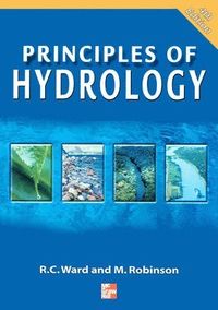 Principles of Hydrology; Roy Ward; 1999