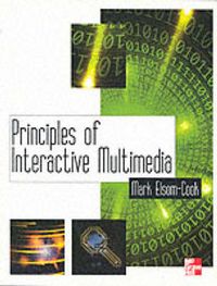 Principles of Interactive Multimedia; Mark Elsom-Cook; 2000