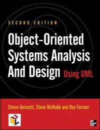 Object-Oriented Information Systems Analysis and Design Using UML; Simon Bennett, Steve McRobb, Ray Farmer; 2002