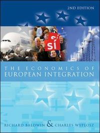 The economics of European integration; Richard E. Baldwin; 2006