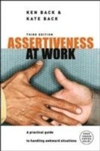 Assertiveness At Work; Ken Back, Kate Back; 2005