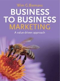 Business to Business Marketing; Wim Biemans; 2010