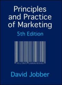 Principles and Practice of Marketing; David Jobber; 2006