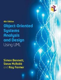 Object-Oriented Systems Analysis and Design Using UML; Simon Bennett; 2010