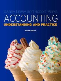 Accounting: Understanding and Practice; Danny Leiwy; 2013