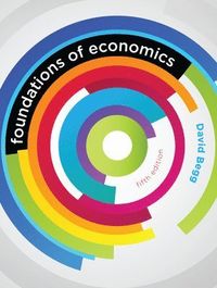 Foundations of Economics; David Begg; 2013