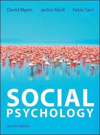 EBOOK: Social PsychologyUK Higher Education  Psychology Psychology; David Myers, Jackie Abell, Fabio Sani; 2014
